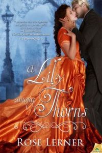A Lily Among Throns by Rose Lerner