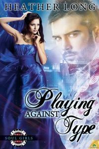 ?Playing Against Type by Heather Long