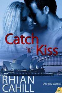 Catch 'n' Kiss by Rhian Cahill