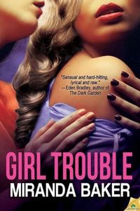 Girl Trouble by Miranda Baker