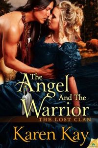 The Angel and the Warrior by Karen Kay