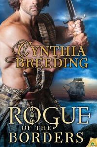 Rogue of the Borders by Cynthia Breeding