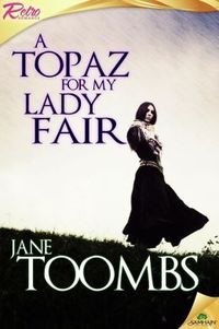 A Topaz for My Lady by Jane Toombs