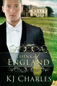 Think of England by K.J. Charles