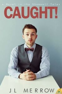 Caught! by J.L. Merrow