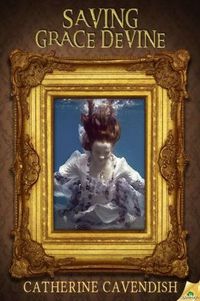 Saving Grace Devine by Catherine Cavendish