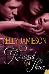 Reward of Three by Kelly Jamieson