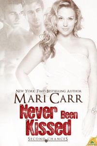 Never Been Kissed by Mari Carr