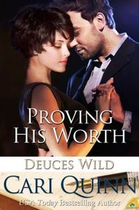 Proving His Worth by Cari Quinn