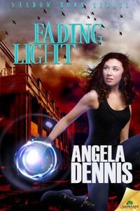 Fading Light by Angela Dennis