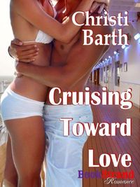 Cruising Toward Love by Christi Barth