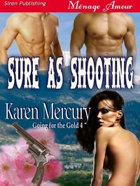 Sure as Shooting by Karen Mercury