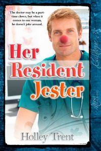 Excerpt of Her Resident Jester by Holley Trent