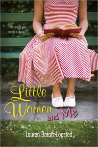 Little Women and Me by Lauren Baratz-Logsted