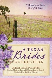 A Texas Brides Collection by Darlene Franklin