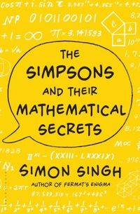 The Simpsons And Their Mathematical Secrets by Simon Singh