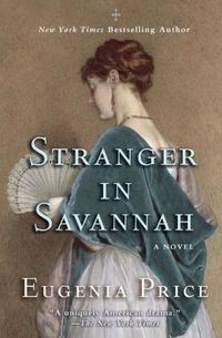 Stranger in Savannah by Eugenia Price