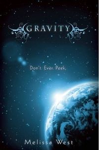 Gravity by Melissa West