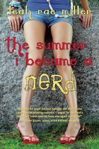 The Summer I Became A Nerd by Leah Rae Miller