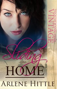 Sliding into Home by Arlene Hittle
