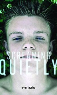 Screaming Quietly by Evan Jacobs