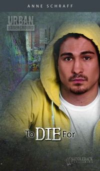 To Die For by Anne E. Schraff