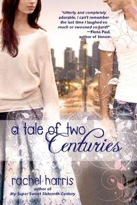 A Tale of Two Centuries by Rachel Harris