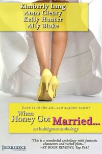 When Honey Got Married by Kimberly Lang