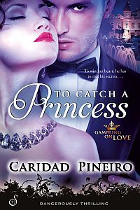 To Catch A Princess by Caridad Pineiro