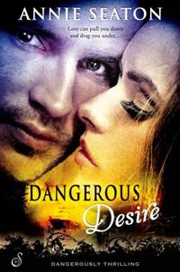 Dangerous Desire by Annie Seaton