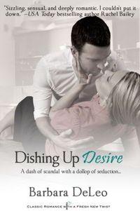 Dishing Up Desire by Barbara DeLeo