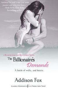 The Billionaire's Demands by Addison Fox
