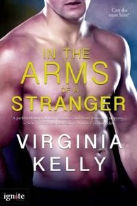 In the Arms of a Stranger by Virginia Kelly