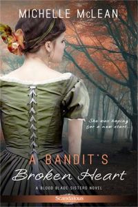 A Bandit's Broken Heart by Michelle McLean