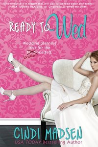 Excerpt of Ready to Wed by Cindi Madsen