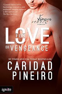 For Love or Vengeance by Caridad Pineiro