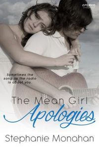 The Mean Girl Apologizes by Stephanie Monahan
