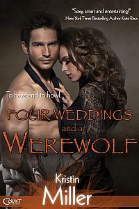 Four Weddings And A Werewolf by Kristin Miller