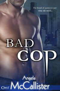 Bad Cop by Angela McCallister