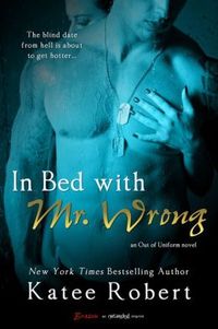 IN BED WITH MR. WRONG