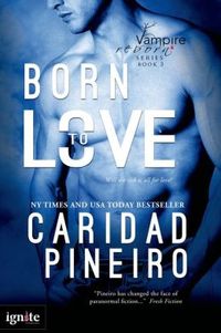 Born to Love by Caridad Pineiro