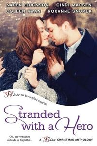 Stranded with a Hero by Karen Erickson
