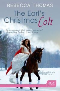 Excerpt of The Earl's Christmas Colt by Rebecca Thomas