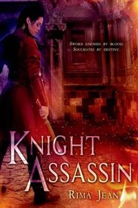 Knight Assassin by Rima Jean