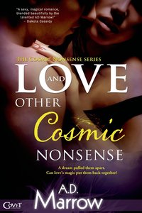 Love and Other Cosmic Nonsense by A.D. Marrow
