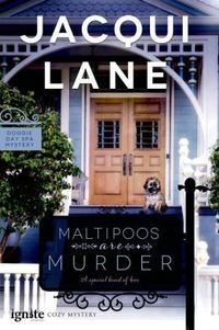 Maltipoos are Murder by Jacqui Lane