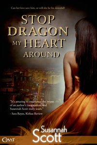 Stop Dragon My Heart Around by Susannah Scott