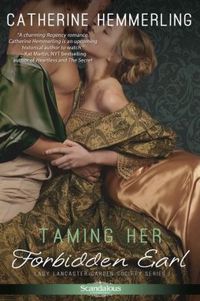 Taming Her Forbidden Earl by Catherine Hemmerling