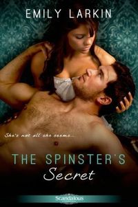 Spinster's Secret by Emily Larkin