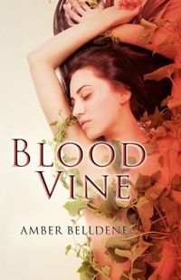 Blood Vine by Amber Belldene